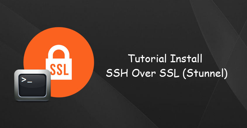 Tutorial Install SSH Support SSL (Stunnel)