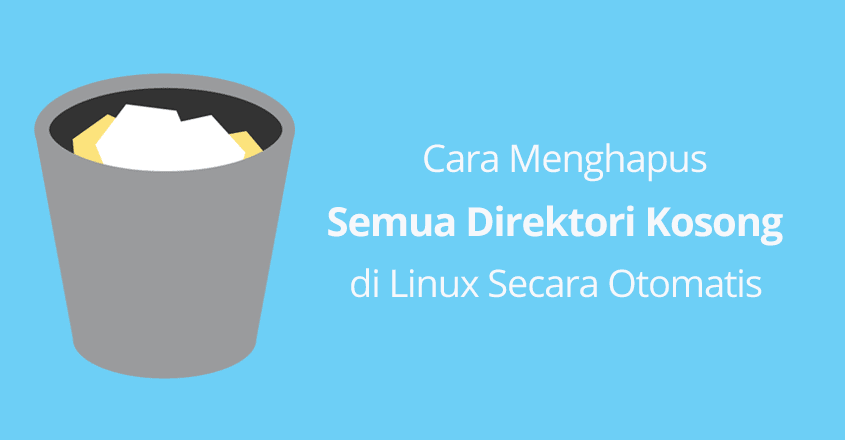 Cara Menghapus Semua Direktori Kosong Di Linux