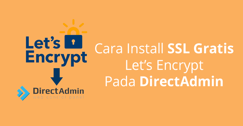 Cara Install SSL Gratis Let’s Encrypt Pada DirectAdmin